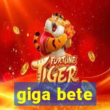 giga bete